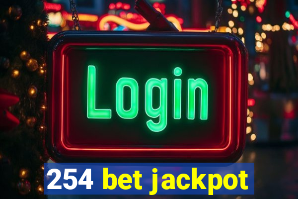 254 bet jackpot